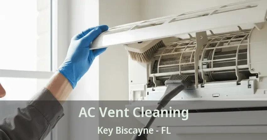 AC Vent Cleaning Key Biscayne - FL