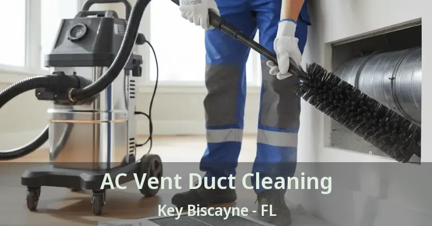 AC Vent Duct Cleaning Key Biscayne - FL
