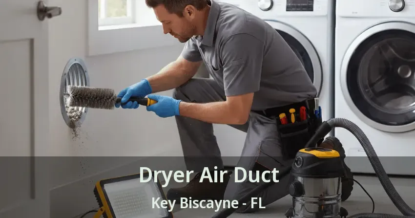 Dryer Air Duct Key Biscayne - FL