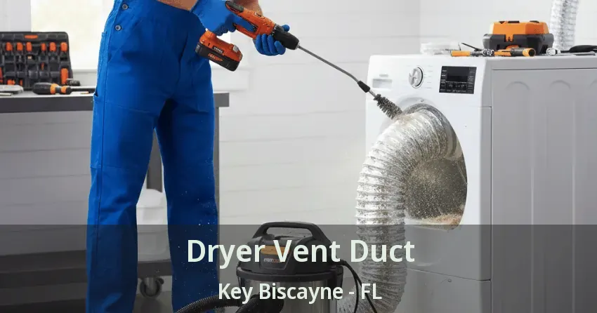 Dryer Vent Duct Key Biscayne - FL