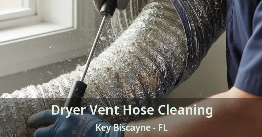 Dryer Vent Hose Cleaning Key Biscayne - FL