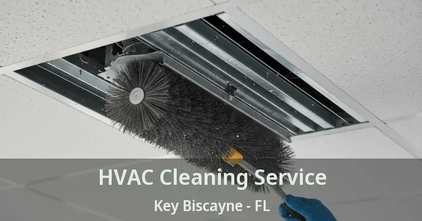 HVAC Cleaning Service Key Biscayne - FL