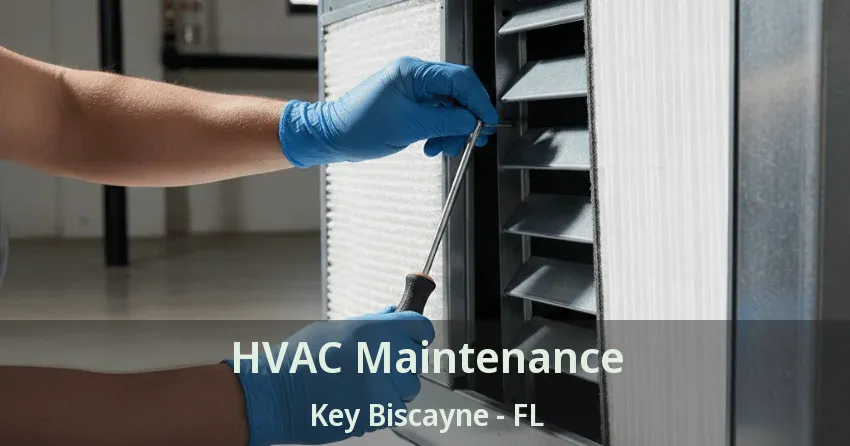 HVAC Maintenance Key Biscayne - FL
