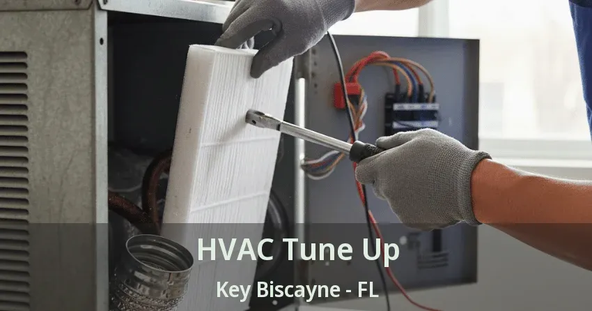 HVAC Tune Up Key Biscayne - FL HVAC Tune Up Key Biscayne - FL