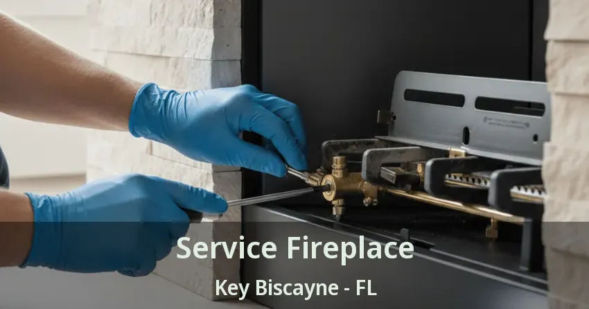 Service Fireplace Key Biscayne - FL Service Fireplace Key Biscayne - FL